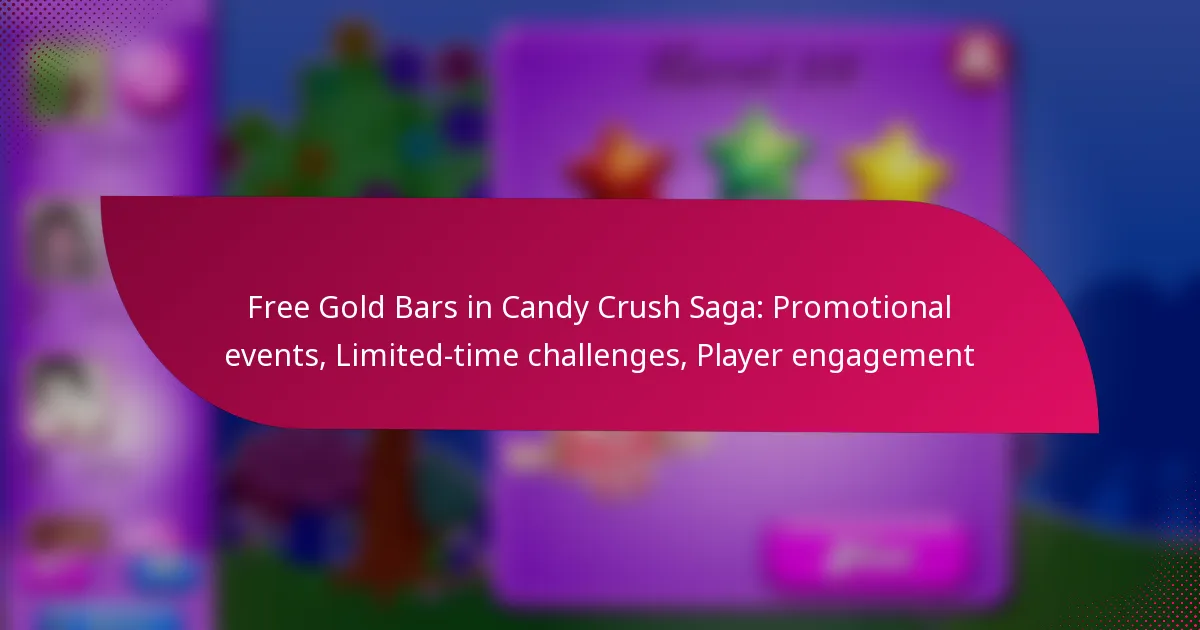 Free Gold Bars in Candy Crush Saga: Promotional events, Limited-time challenges, Player engagement