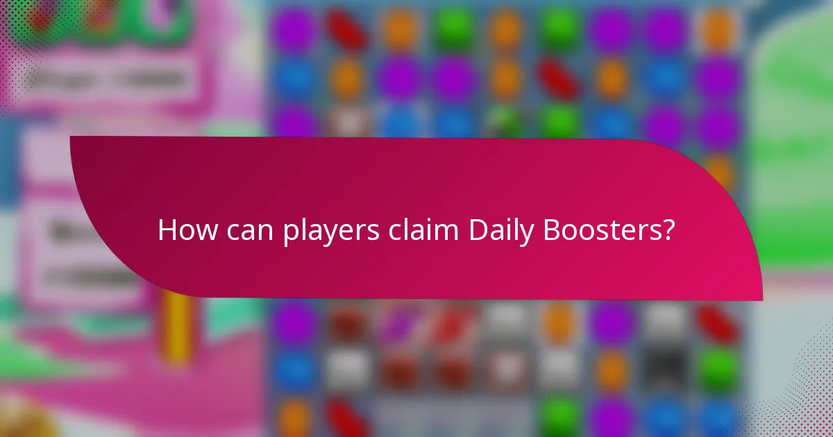 How can players claim Daily Boosters?