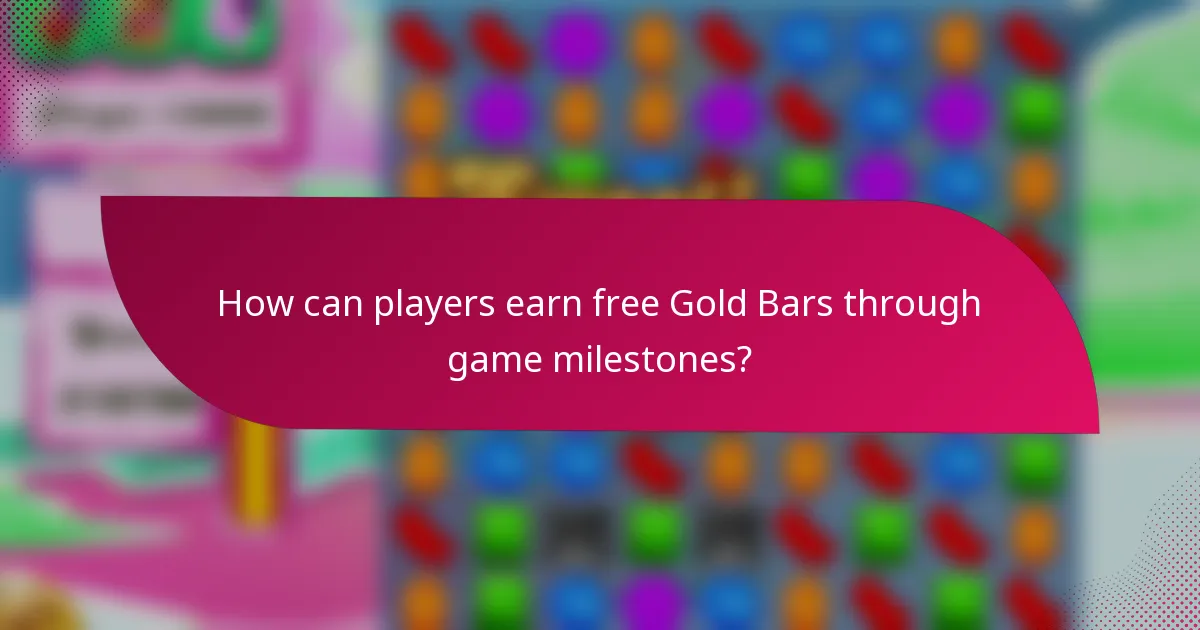 How can players earn free Gold Bars through game milestones?