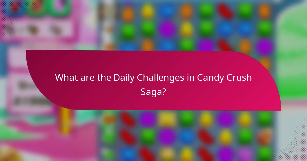 What are the Daily Challenges in Candy Crush Saga?
