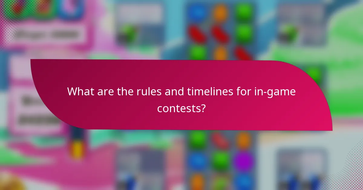 What are the rules and timelines for in-game contests?