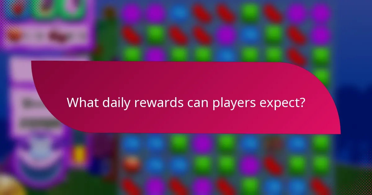 What daily rewards can players expect?