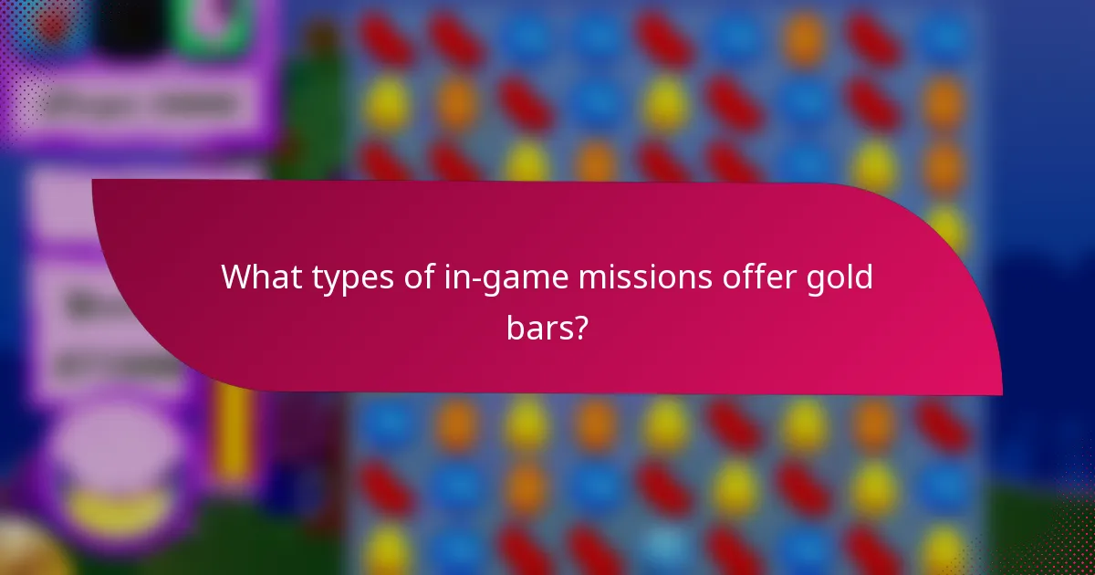 What types of in-game missions offer gold bars?
