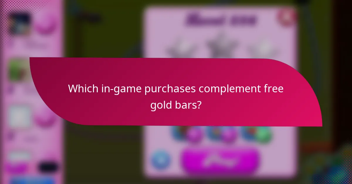 Which in-game purchases complement free gold bars?