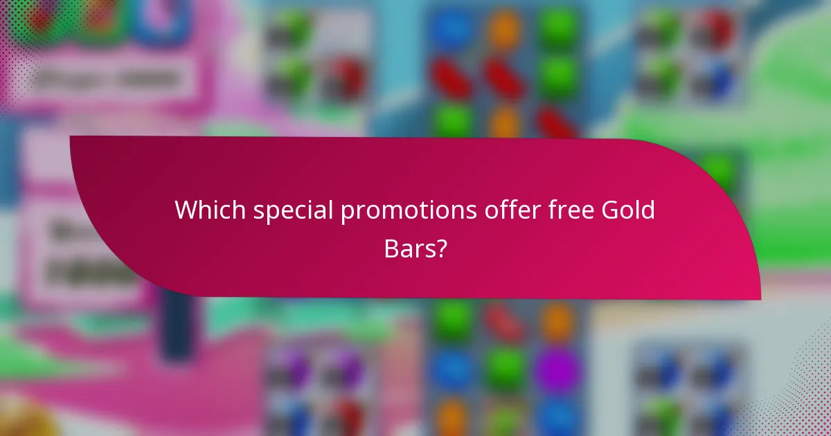 Which special promotions offer free Gold Bars?